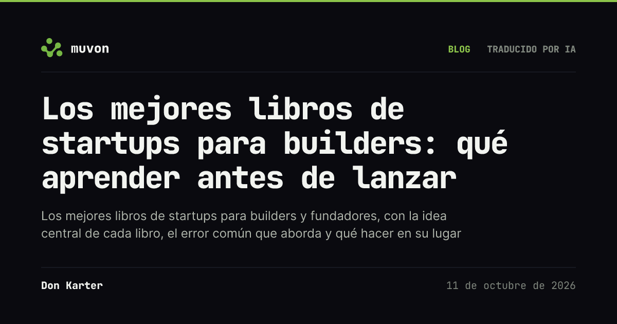 Mapa de decisiones para builders que conecta 22 de los mejores libros para startups con problemas de producto y acciones para esta semana