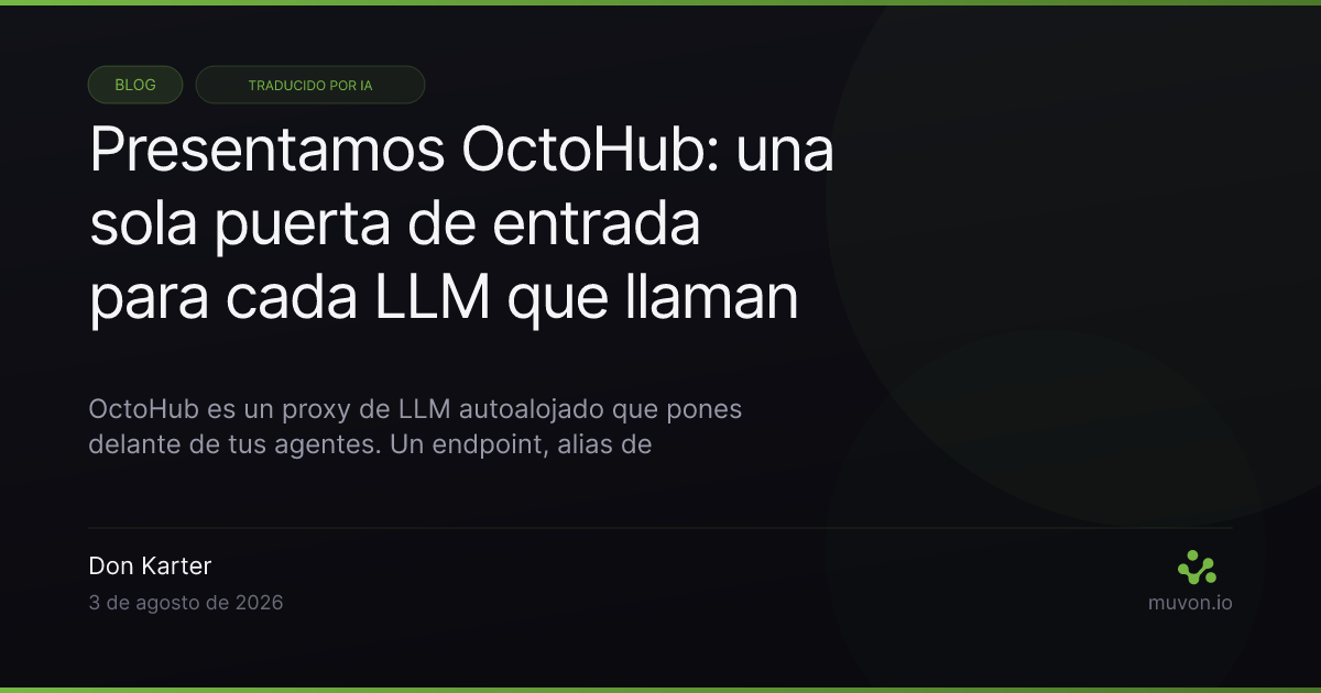 Diagrama del proxy LLM OctoHub que muestra una sola puerta de enlace enrutando peticiones de agentes a varios proveedores de modelos con registro y métricas