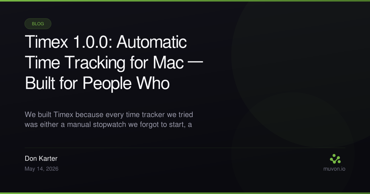 Timex 1.0.0 - Automatic Mac time tracker with break timer and lid-down mode, fully local SQLite, no cloud, no account