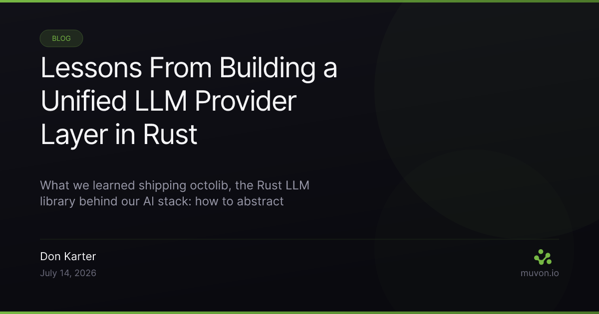 Lessons from building a unified LLM provider layer in Rust covering tool calls token usage and retries