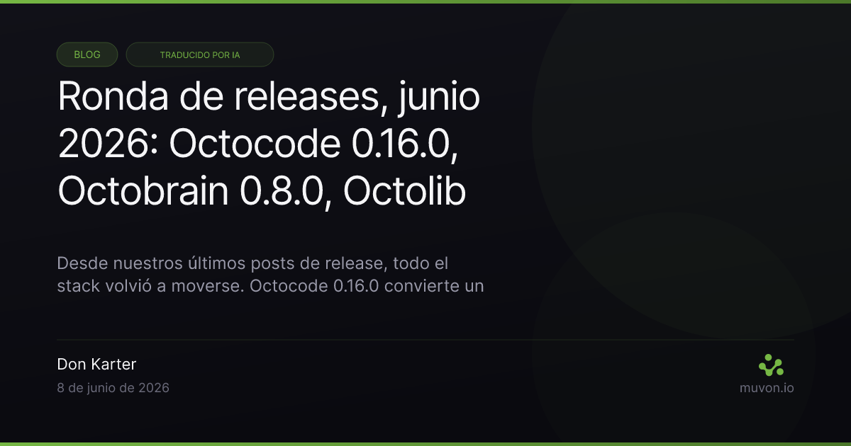 Ronda de releases de junio 2026 del stack Muvon AI — Octocode 0.16.0 modo servidor multi-repositorio y Swift, Octobrain 0.8.0 descubrimiento de proyecto zero-config, Octolib 0.23.0 derivación de project ID por git y Claude Opus 4.8